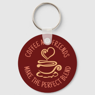 Coffee and Friends, Make the Perfect Blend Keychain