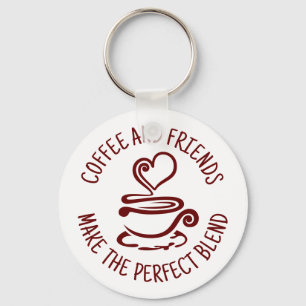 Coffee and Friends, Make the Perfect Blend Keychain