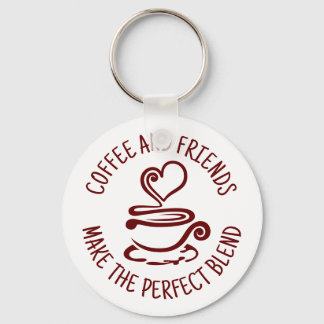 Coffee and Friends, Make the Perfect Blend Keychain
