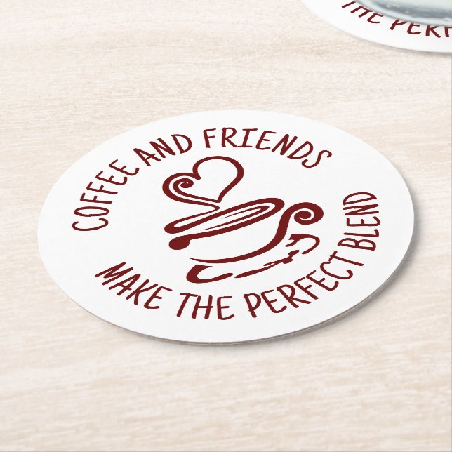 Coffee and Friends, Make the Perfect Blend Round Paper Coaster (Angled)