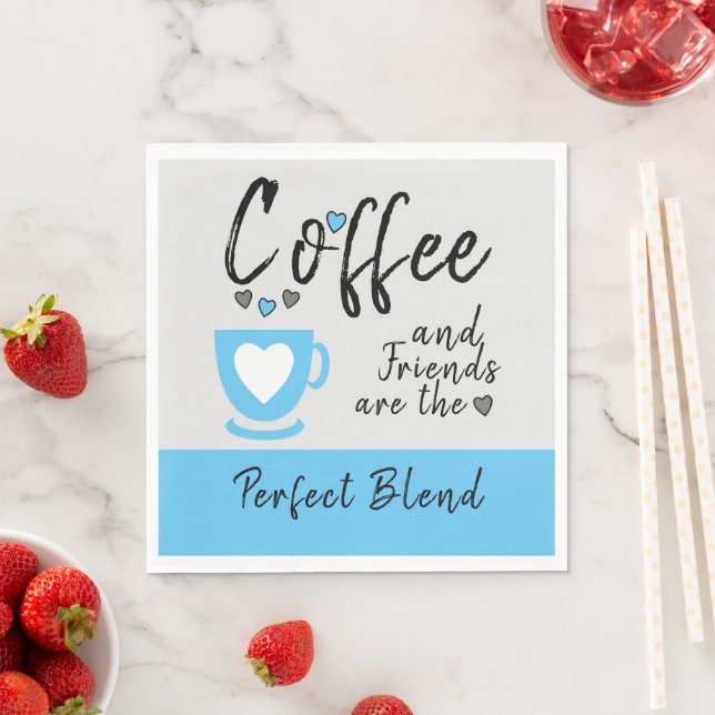 Coffee and friends perfect blend blue napkin (Insitu)