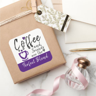 Coffee and friends perfect blend purple square sticker