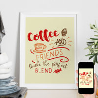 Coffee and Friends Quote in Bistro Art Typography