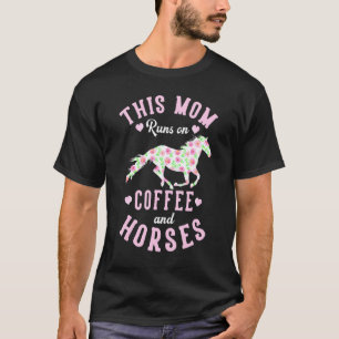 Coffee And Horse Mothers Day Equestrian Mom T-Shirt