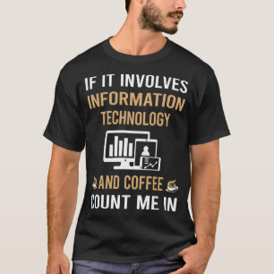 Coffee And Information Technology T-Shirt