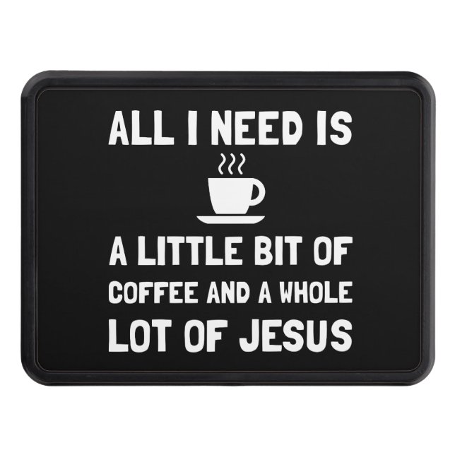 Coffee And Jesus Trailer Hitch Cover (Front)