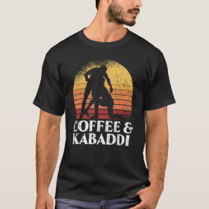 Coffee And Kabaddi Indian Game Team Sport Raider C T-Shirt
