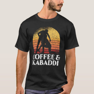 Coffee And Kabaddi Indian Game Team Sport Raider C T-Shirt