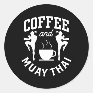 Coffee And Muay Thai Hobby Fighter Martial Arts Bo Classic Round Sticker