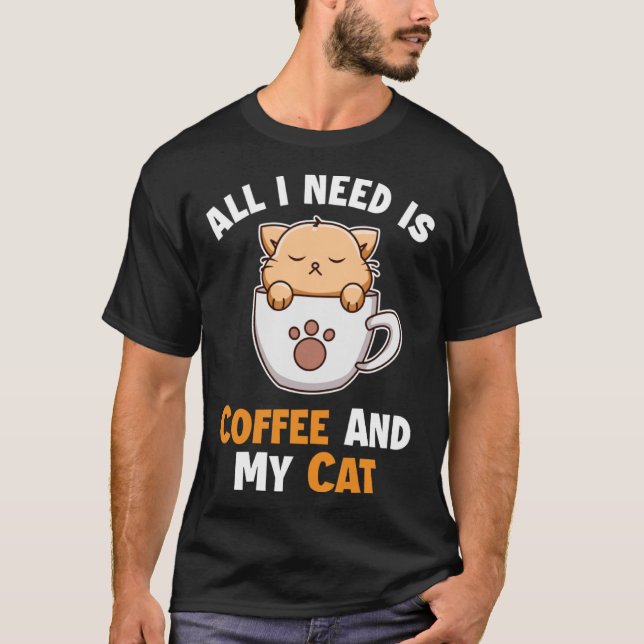 Coffee and my Cat Cat Daddy Cat Mom Cat   Cat T-Shirt (Front)