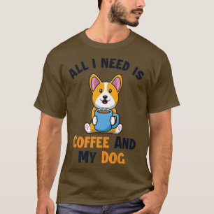 Coffee And My Dog Dogfather Dog Daddy Pembroke Wel T-Shirt