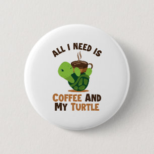 Coffee and my Turtle Tortoise Painted Lover Turtle 2 Inch Round Button