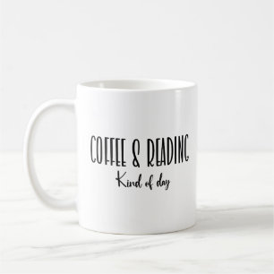 Coffee and Reading Kind of Day Typography Mug