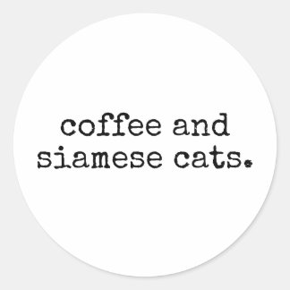 Coffee and siamese cats funny cat mom classic round sticker