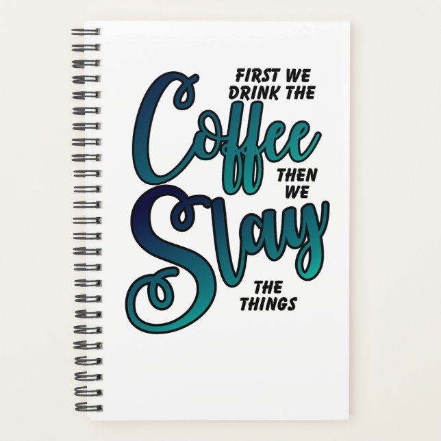 Coffee And Slay The Things Planner (Front)