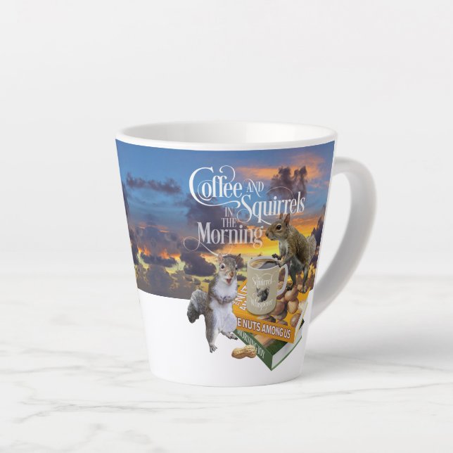 Coffee and Squirrels - Funny Squirrel Lover Latte  Mug (Right Angle)