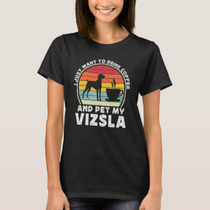Coffee And Vizsla Dog Caffeine Vizsla Dad Mom 1 T-Shirt