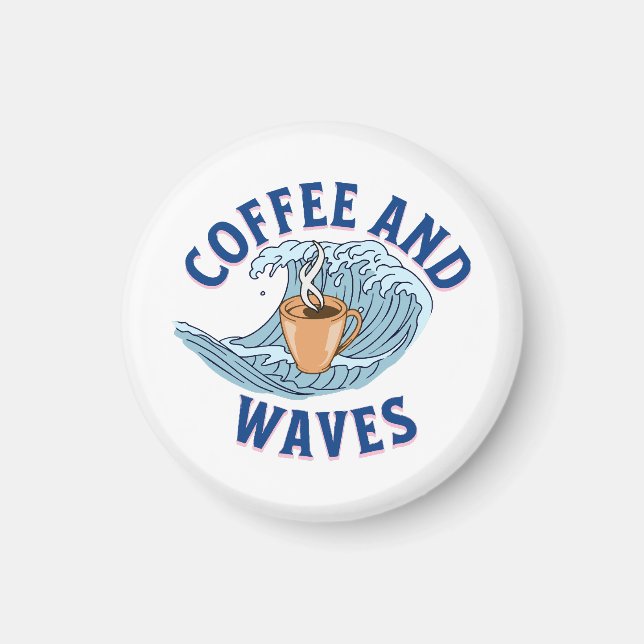 Coffee and Waves Magnet (Front)