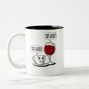 Coffee And Wine She Loves Me More Two-Tone Coffee Mug