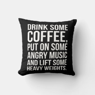 Coffee, Angry Music, Heavy Weights - Funny Workout Throw Pillow