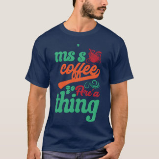 coffee are a thing coffee meme boy T-Shirt