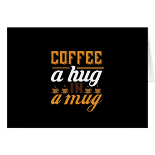 Coffee Art Coffee A Hug In A Mug