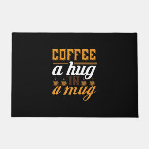 Coffee Art Coffee A Hug In A Mug Doormat