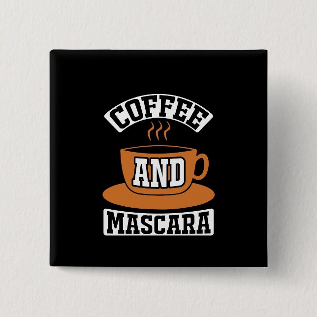 Coffee Art Coffee And Mascara 2 Inch Square Button (Front)