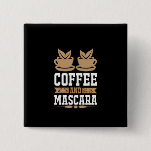 Coffee Art Coffee And Mascara 2 Inch Square Button