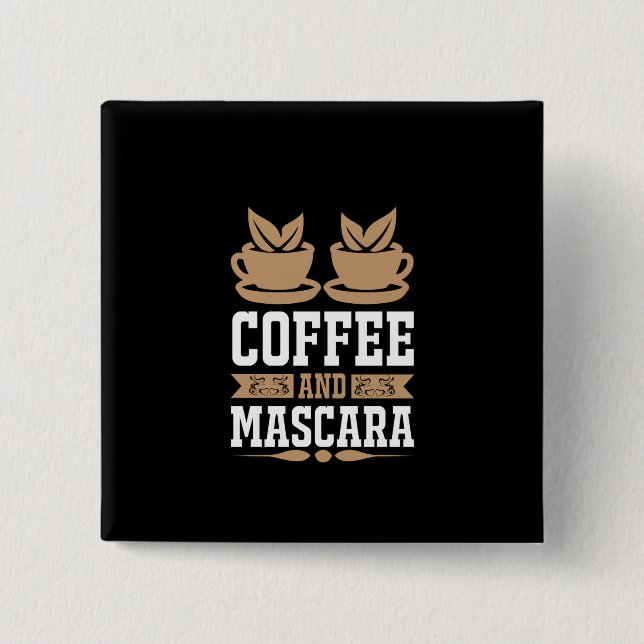 Coffee Art Coffee And Mascara 2 Inch Square Button (Front)