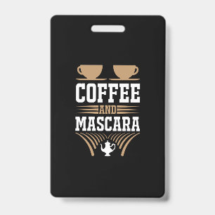 Coffee Art Coffee And Mascara Badge