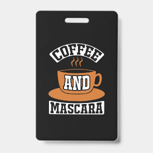 Coffee Art Coffee And Mascara Badge