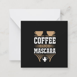 Coffee Art Coffee And Mascara Card
