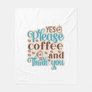 Coffee Art Coffee And Think You Fleece Blanket