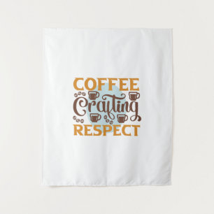 Coffee Art Coffee Crafting Respect Tapestry