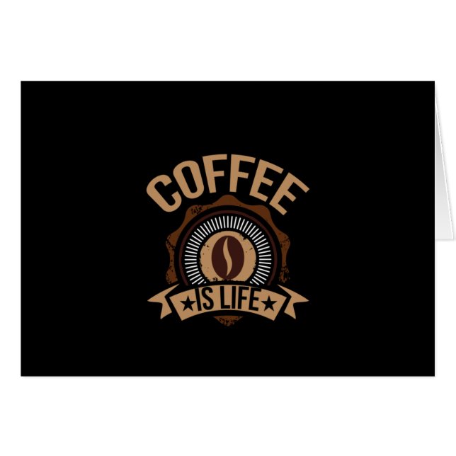 Coffee Art Coffee Is Life (Front Horizontal)