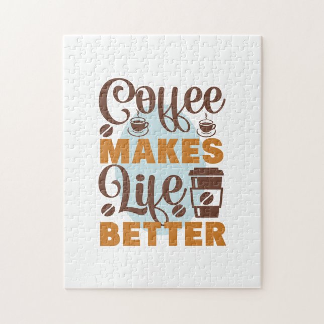 Coffee Art Coffee Makes Life Better Jigsaw Puzzle (Vertical)