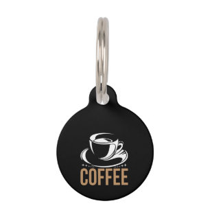 Coffee Art Coffee Pet Tag