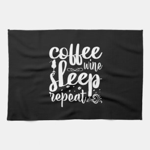 Coffee Art Coffee Wine Sleeps Repeat Kitchen Towel