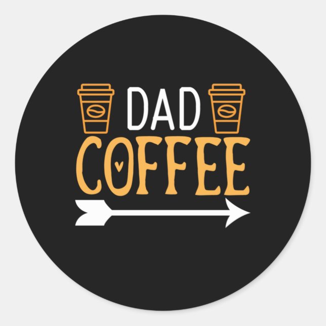 Coffee Art Dad Coffee Classic Round Sticker (Front)