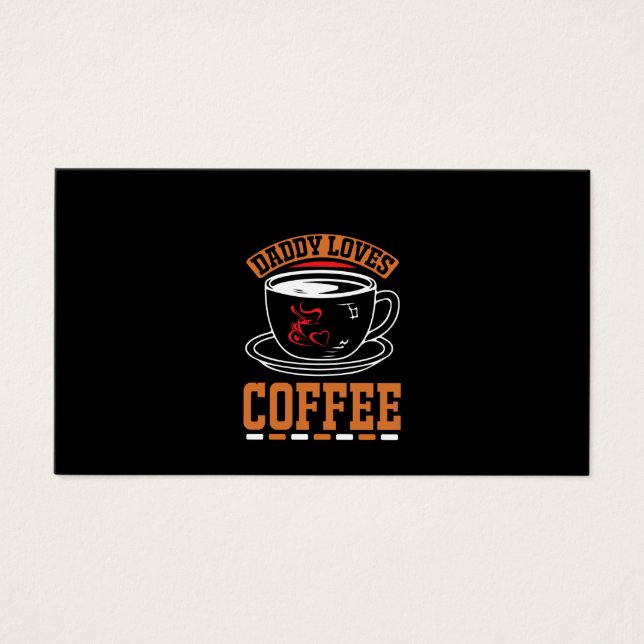 Coffee Art Daddy Loves Coffee (Front)
