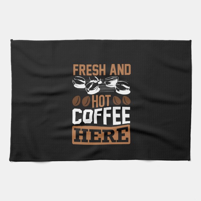 Coffee Art Fresh And Hot Coffee Kitchen Towel (Horizontal)