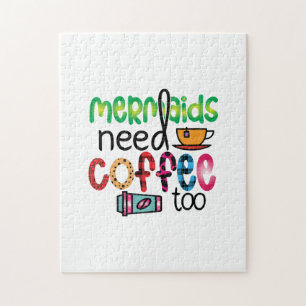 Coffee Art Mermaids Need Coffee Too Jigsaw Puzzle