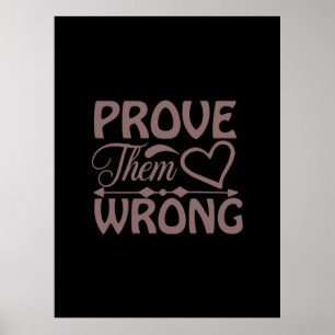 Coffee Art Prove Them Wrong Poster
