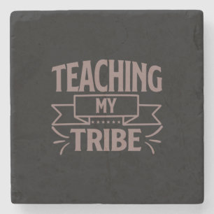Coffee Art Teaching My Tribe Stone Coaster