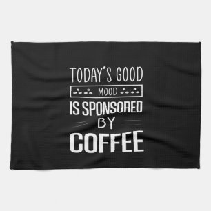 Coffee Art Today's Good Mood Kitchen Towel