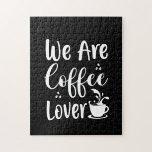 Coffee Art We Are Coffee Lover Jigsaw Puzzle