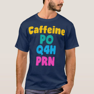 Coffee As Needed 4 T-Shirt