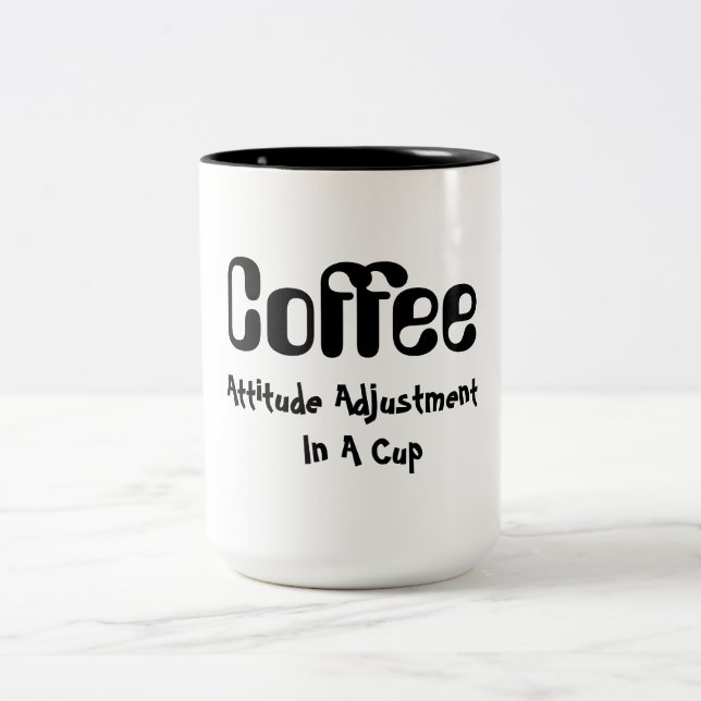 Coffee Attitude Adjustment In A Cup Humour Mug (Center)
