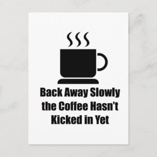 Coffee-Back Away Slowly Postcard